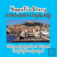 Napoli'S Story---A Kid'S Guide To Naples, Italy