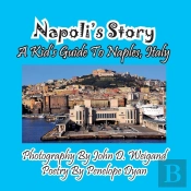Napoli'S Story---A Kid'S Guide To Naples, Italy