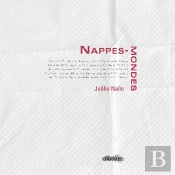 Nappes-Mondes : Pour Une Géopoétique De La Relation