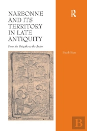 Narbonne And Its Territory In Late Antiquity