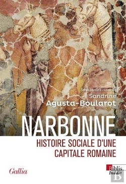 Bertrand.pt - Narbonne : Histoire Sociale D'Une Capitale Romaine