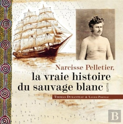 Bertrand.pt - Narcisse Pelletier, La Vraie Histoire Du Sauvage Blanc
