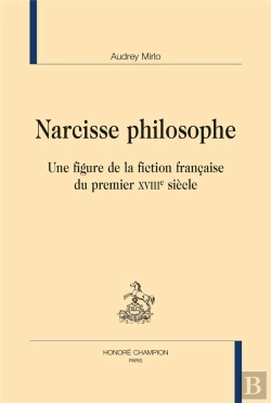 Bertrand.pt - Narcisse Philosophe ; Une Figure De La Fiction Française Du Premier Xviiie Siècle