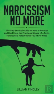 Narcissism No More: The Only Guide On Ho
