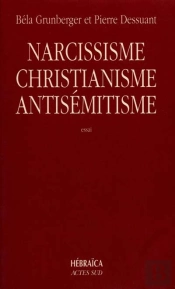 Narcissisme, Christianisme Et Antisémitisme