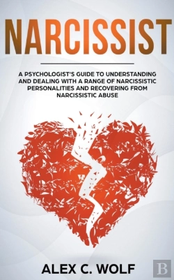 Bertrand.pt - Narcissist: A Psychologist'S Guide To Un