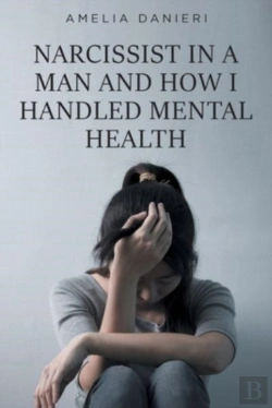 Bertrand.pt - Narcissist In A Man And How I Handled Mental Health