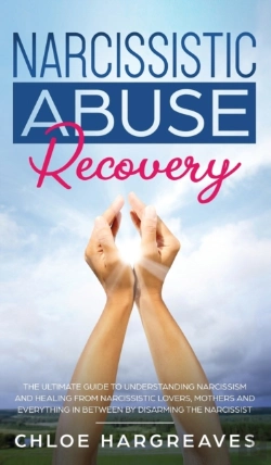 Bertrand.pt - Narcissistic Abuse Recovery The Ultimate Guide To Understanding Narcissism And Healing From Narcissistic Lovers, Mothers And Everything In Between By Disarming The Narcissist