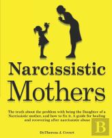 Narcissistic Mothers