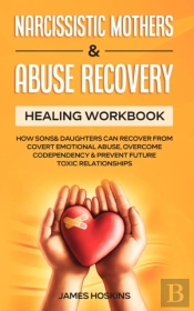 Narcissistic Mothers & Abuse Recovery