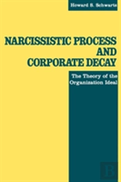 Narcissistic Process And Corporate Decay