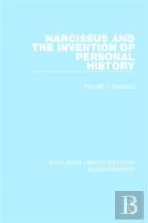 Narcissus And The Invention Of Personal History