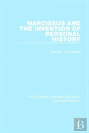 Narcissus And The Invention Of Personal History