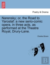Narensky; Or, The Road To Yaroslaf: A Ne