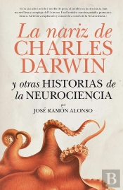 Nariz De Charles Darwin Y Otras Historias De La Neurociencia, La