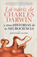Nariz De Charles Darwin Y Otras Historias De La Neurociencia, La