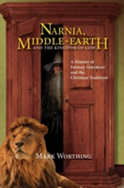 Narnia, Middle-Earth And The Kingdom Of God