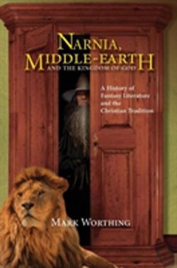 Bertrand.pt - Narnia, Middle-Earth And The Kingdom Of God