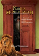 Narnia, Middle-Earth And The Kingdom Of God
