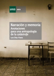 Narración Y Memoria. Anotaciones Para Una Antropología De La Catástrofe