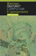 Narrar, Conjeturar Y Computar. El Pensamiento