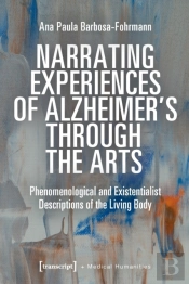 Narrating Experiences Of Alzheimer'S Through The Arts