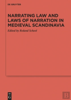 Bertrand.pt - Narrating Law And Laws Of Narration In Medieval Scandinavia