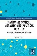 Narrating Stance, Morality, And Political Identity
