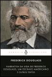 Narrativa da Vida de Frederick Douglass, um Escravo Americano e Outros Textos