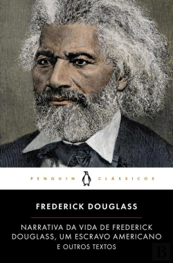 Bertrand.pt - Narrativa Da Vida De Frederick Douglass, Um Escravo Americano E Outros Textos