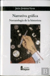Narrativa Gráfica. Narratología De La Historieta