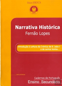 Bertrand.pt - Narrativa Histórica - Fernão Lopes - Introdução à Leitura da Crónica de D. João I e de Outros Textos