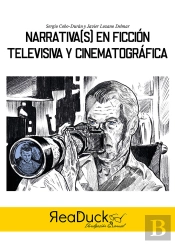 Narrativa(S) En Ficción Televisiva Y Cinematográfica