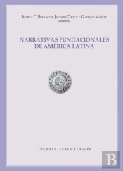Narrativas Fundacionales De América Latina