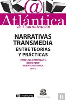 Bertrand.pt - Narrativas Transmedia: Entre Teorías Y Prácticas
