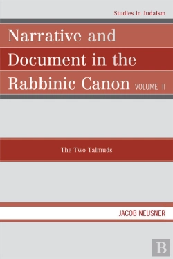 Bertrand.pt - Narrative And Document In The Rabbinic Canon: The Two Talmuds