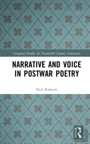 Narrative And Voice In Postwar Poetry
