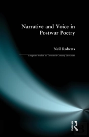 Narrative And Voice In Postwar Poetry