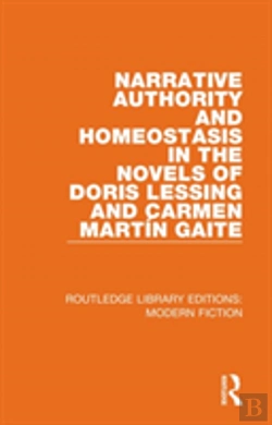 Bertrand.pt - Narrative Authority And Homeostasis In The Novels Of Doris Lessing And Carmen Martin Gaite
