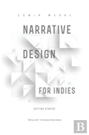 Narrative Design For Indies
