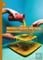 Narrative, Digitality, Well-Being