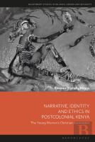 Narrative, Identity And Ethics In Postcolonial Kenya