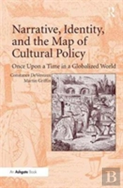Narrative, Identity, And The Map Of Cultural Policy