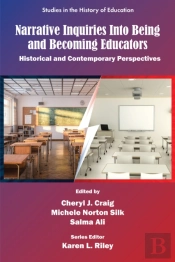 Narrative Inquiries Into Being And Becoming Educators