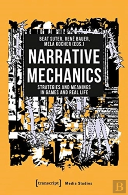 Bertrand.pt - Narrative Mechanics Â€“ Strategies And Meanings In Games And Real Life