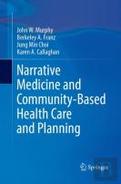 Narrative Medicine And Community-Based Health Care And Planning