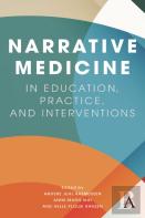 Narrative Medicine In Education, Practice, And Interventions