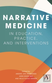 Narrative Medicine In Education, Practice, And Interventions