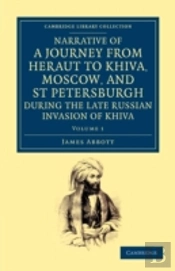 Narrative Of A Journey From Heraut To Khiva, Moscow, And St Petersburgh During The Late Russian Invasion Of Khiva