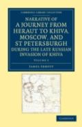 Narrative Of A Journey From Heraut To Khiva, Moscow, And St Petersburgh During The Late Russian Invasion Of Khiva
